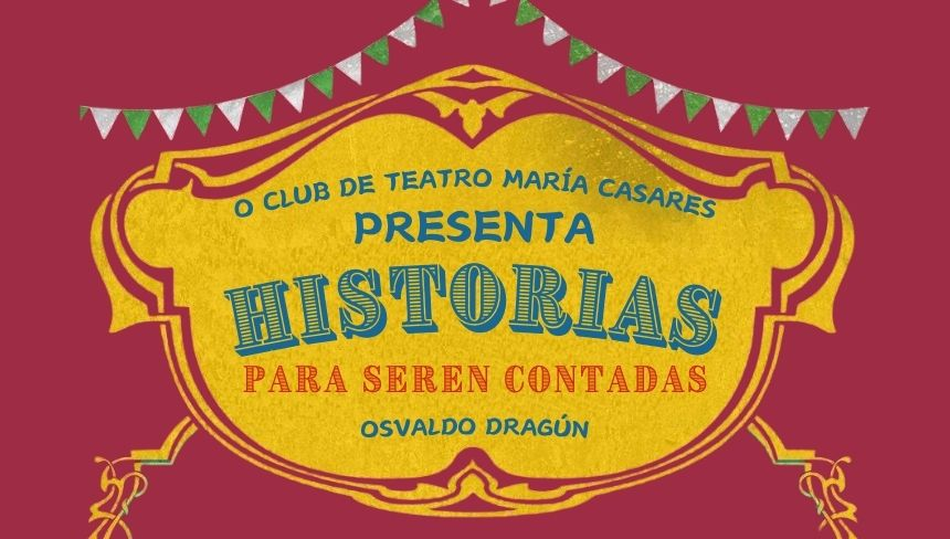 O club de teatro María Casares presenta Historias para seren contadas